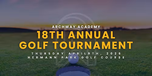 The 18th Annual Archway Academy Golf Tournament