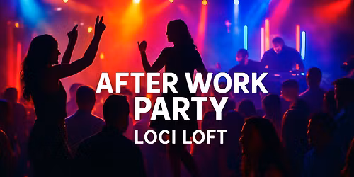 After-Work-Party im LOCI LOFT