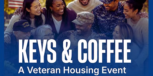 Keys & Coffee: A Veteran Housing Event