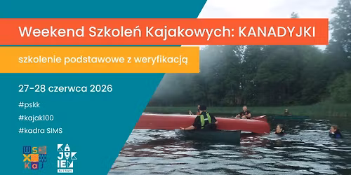 Weekend Szkole\u0144 Kajakowych: kanadyjki | szkolenie i weryfikacja