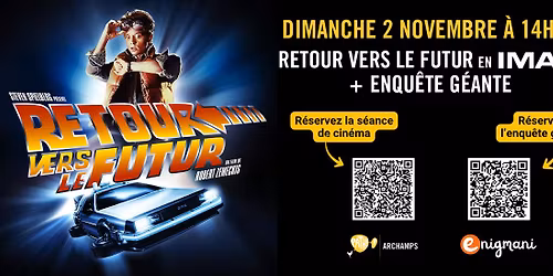 Retour vers le futur en IMAX + Enqu\u00eate g\u00e9ante