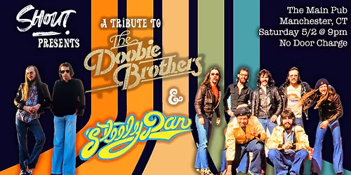 Shout Presents a Tribute to Steely Dan and The Doobie Brothers at The Main Pub in Manchester, CT!