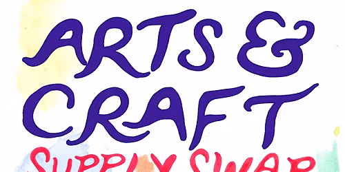 Arts & Crafts Supply Swap