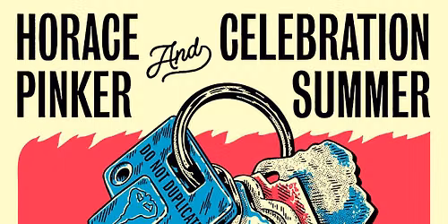 Horace Pinker & Celebration Summer