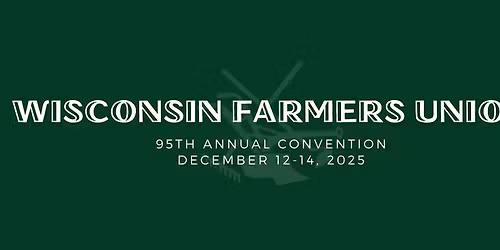 Wisconsin Farmers Union 95th Annual Convention