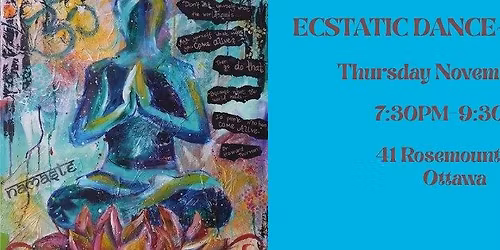Ecstatic Dance~ Ceremony