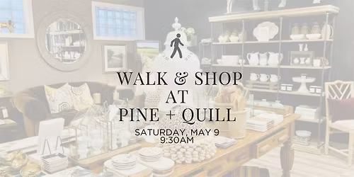 Walk & Shop: West Chester Walking Club at Pine + Quill