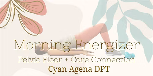 Pelvic Floor + Core Connection