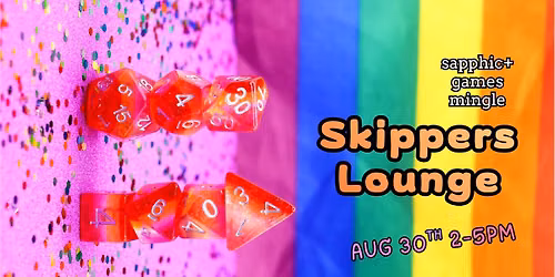 Skippers Lounge - Sapphic Games Meet-Up