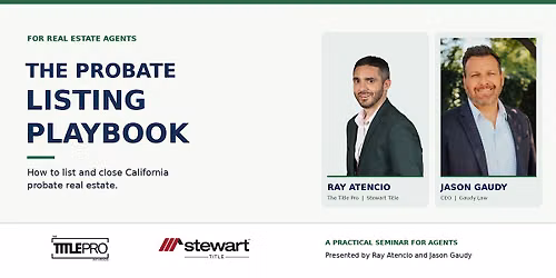 The Probate Listing Playbook: What Agents Need to Know to Win and Close