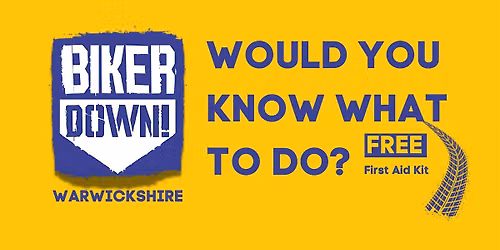 BIKER DOWN Warwickshire - FREE COURSE