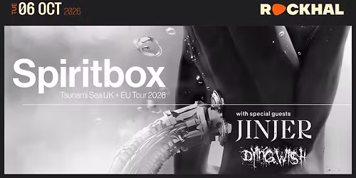 SPIRITBOX + JINJER + DYING WISH \u2022 Rockhal, Luxembourg