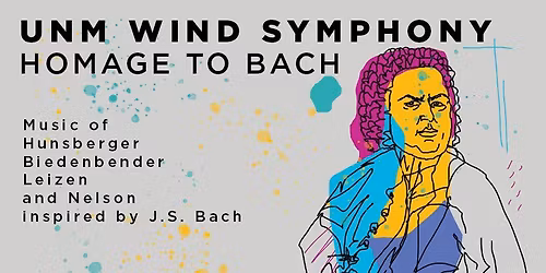UNM Wind Symphony: Homage to Bach