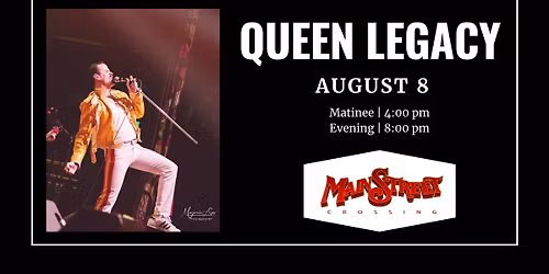 Queen Legacy | Matinee | LIVE at Main Street Crossing