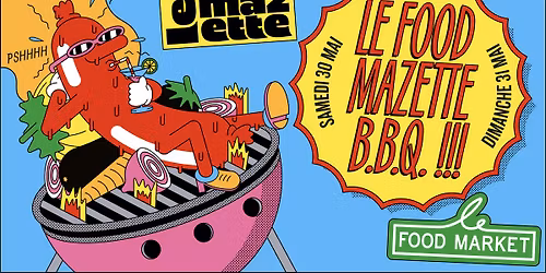 Le Food Market pr\u00e9sente LE FOOD MAZETTE SPECIAL BBQ !