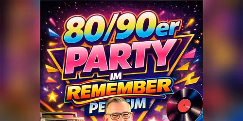 Die Gro\u00dfe 80er & 90er Party im Remember Pewsum 