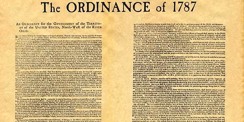 The History, Legacy, & Impact of the Northwest Ordinance of 1787