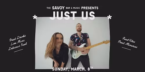 Just Us \u2013 Live @ The Savoy Bar and Music's Theatre