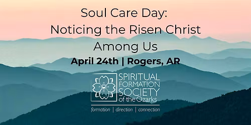 SFSOZ Soul Care Day: Noticing the Risen Christ Among Us