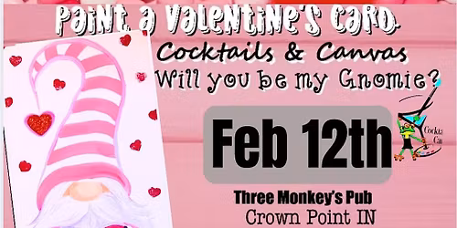 "Will You Be My Gnomie?" Cocktails&Canvas Valentine's Fun Paint & Sip Event
