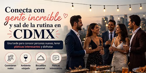 UNA TARDE DE CONEXIONES: Din\u00e1mica para conocer gente nueva en CDMX