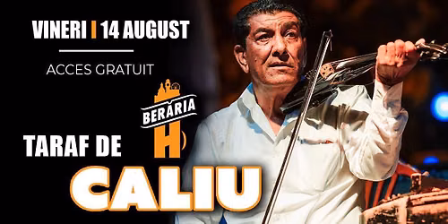 Taraf de Caliu #Live la Ber\u0103ria H pe 14 august 2026 I #PeTeras\u0103