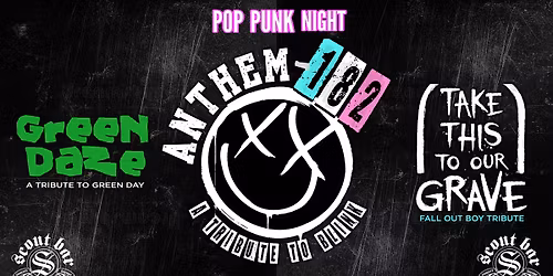 Pop Punk Night featuring Anthem - 182 A Tribute to Blink + Green Daze + Take This To Our Grave