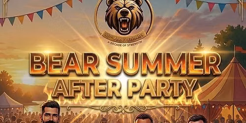 BEAR SUMMER AFTER PARTY