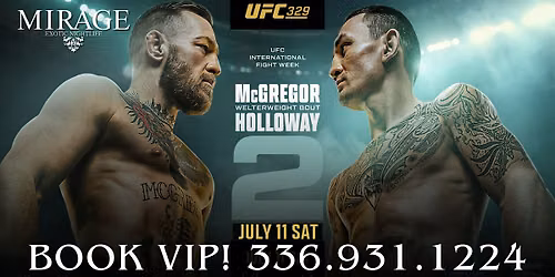 UFC 329 @ Mirage Exotic Nightlife | Saturday, July 11th!!
