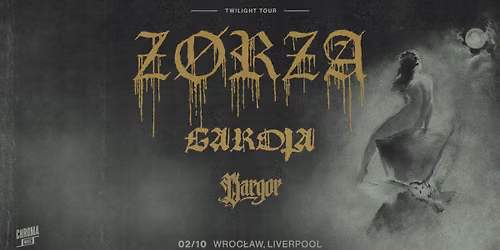 Z\u00d8RZA \u2022 GAROTA \u2022 DARGOR | 02.10.2026 | Wroc\u0142aw - Liverpool