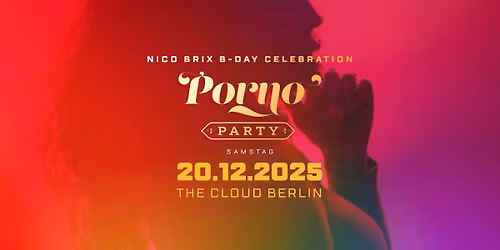 PORNOPARTY - Nico Brix B-Day