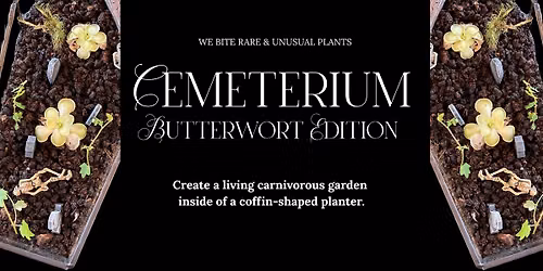 Cemeterium: Butterwort Edition