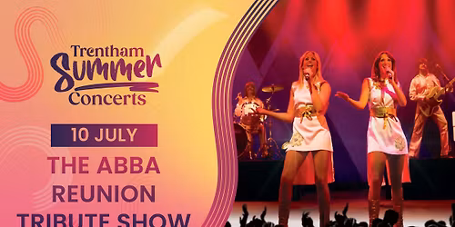 ABBA Reunion Tribute Show - Trentham Summer Concerts 2026
