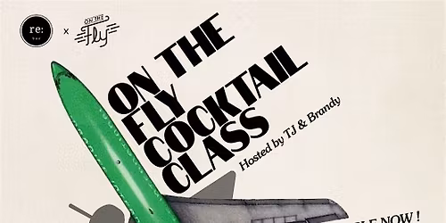On The Fly Cocktail Class