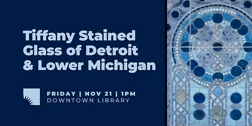 Tiffany Stained Glass of Detroit & Lower Michigan