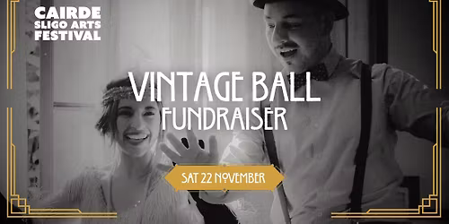 Cairde's Vintage Ball Fundraiser