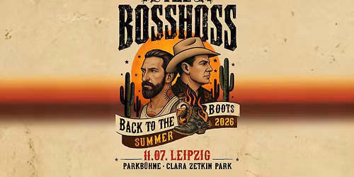 THE BOSSHOSS: Back To The Boots - Summer 2026 \/\/ LEIPZIG
