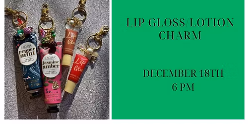 Lip Gloss\/Lotion Charms