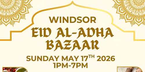 Windsor Eid ul Adha Bazaar 2026