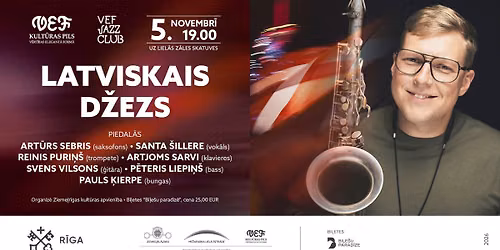 VEF JAZZ CLUB | LATVISKAIS D\u017dEZS