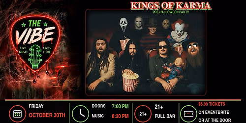 KINGS OF KARMA. PRE-HALLOWEEN HORROR PARTY. LIVE AT THE VIBE