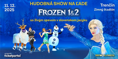Hudobn\u00e1 \u0161ou na \u013eade Frozen 1&2 Tren\u010d\u00edn