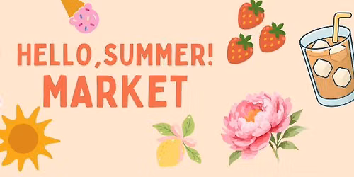 Hello, Summer! Market 3rd annual