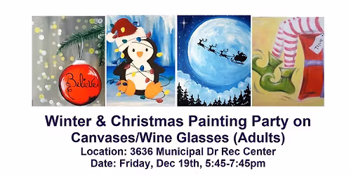 Winter & Christmas Painting Party! Canvases\/Wine Glasses (Adults, (McHenry Parks & Rec)