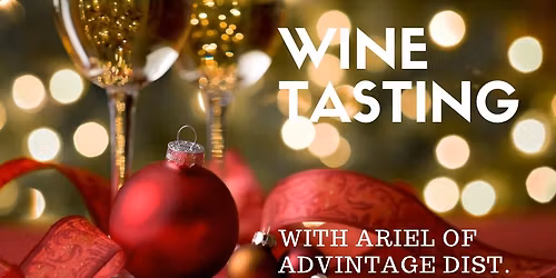 Special Wine Tasting with Ariel with Advintage Distributing