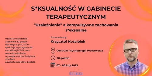 S*ksualno\u015b\u0107 w gabinecie terapeutycznym: \u201cuzale\u017cnienie\u201d a kompulsywne zachowania s*ksualne
