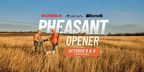Fargo SCHEELS Pheasant Opener featuring Migra & Benelli