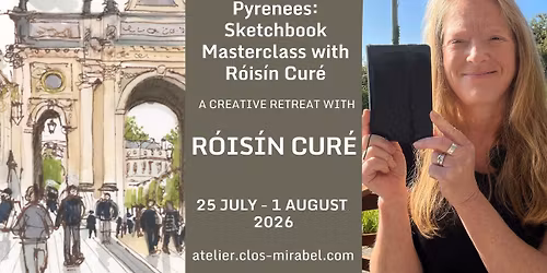 Vignettes of the Pyrenees: Sketchbook Masterclass with R\u00f3is\u00edn Cur\u00e9