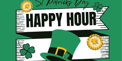 ST PATTYS DAY HAPPY HOUR