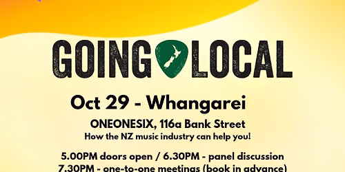 Going Local Whangarei 2026 - How the music industry can help you!